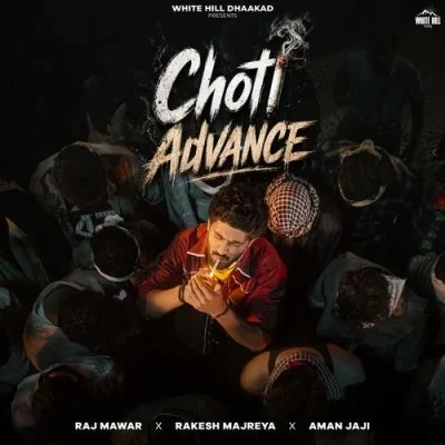 Choti Advance Raj Mawar mp3 song download, Choti Advance Raj Mawar full album mp3 song