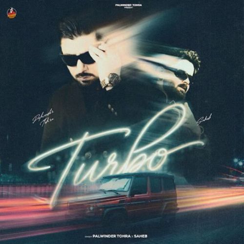 Turbo Palwinder Tohra mp3 song download, Turbo Palwinder Tohra full album mp3 song