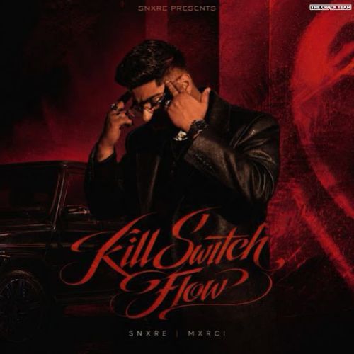 Kill Switch Flow SNXRE mp3 song download, Kill Switch Flow SNXRE full album mp3 song