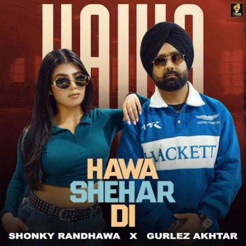 Hawa Shehar Di Shonky Randhawa mp3 song download, Hawa Shehar Di Shonky Randhawa full album mp3 song