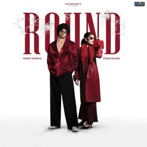 Round Manie Sandhu mp3 song download, Round Manie Sandhu full album mp3 song