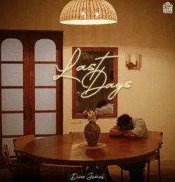 Last Days Dino James mp3 song download, Last days Dino James full album mp3 song