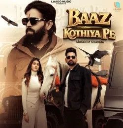 Baaz Kothiya Pe Masoom Sharma, Ashu Twinkle mp3 song download, Baaz Kothiya Pe Masoom Sharma, Ashu Twinkle full album mp3 song