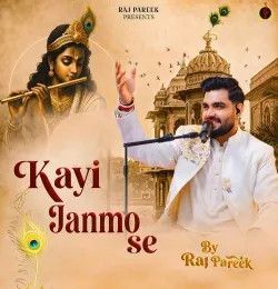 Kayi Janmo Se Raj Pareek mp3 song download, Kayi Janmo Se Raj Pareek full album mp3 song