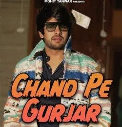 Chand Pe Gurjar Mohit Tanwar mp3 song download, Chand Pe Gurjar Mohit Tanwar full album mp3 song