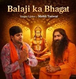 Balaji Ka Bhagat Mohit Tanwar mp3 song download, Balaji Ka Bhagat Mohit Tanwar full album mp3 song