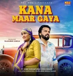 Kana Maar Gaya Sonu Garanpuria, Vikas Kumar, Sushila Takhar mp3 song download, Kana Maar Gaya Sonu Garanpuria, Vikas Kumar, Sushila Takhar full album mp3 song