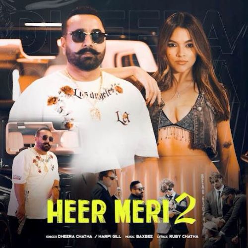 Heer Meri 2 Dheera Chatha mp3 song download, Heer Meri 2 Dheera Chatha full album mp3 song