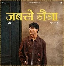 Jabse Naina Abeer Chopra mp3 song download, Jabse Naina Abeer Chopra full album mp3 song