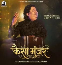 Kaisa Manzar Osman Mir mp3 song download, Kaisa Manzar Osman Mir full album mp3 song
