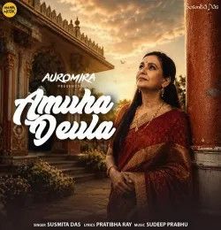Amuha Deula Susmita Das mp3 song download, Amuha Deula Susmita Das full album mp3 song