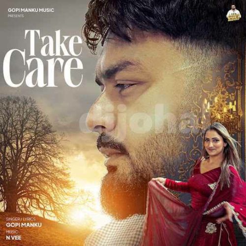 Take Care Gopi Manku mp3 song download, Take Care Gopi Manku full album mp3 song