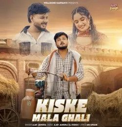 Kiske Mala Ghali Ajay Jangra mp3 song download, Kiske Mala Ghali Ajay Jangra full album mp3 song