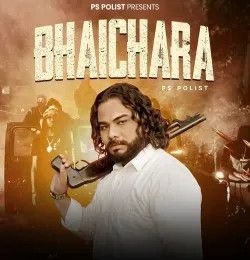 Bhaichara Ps Polist mp3 song download, BHAICHARA Ps Polist full album mp3 song
