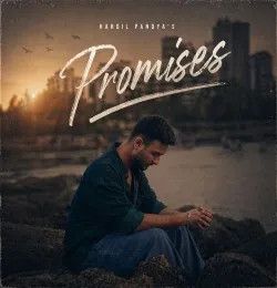 Promises Hardil Pandya mp3 song download, Promises Hardil Pandya full album mp3 song