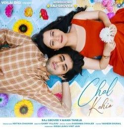 Chal Kahin Mann Taneja, Raj Grover mp3 song download, Chal Kahin Mann Taneja, Raj Grover full album mp3 song