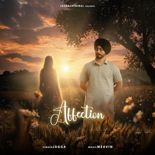 Affection Jagga mp3 song download, Affection Jagga full album mp3 song