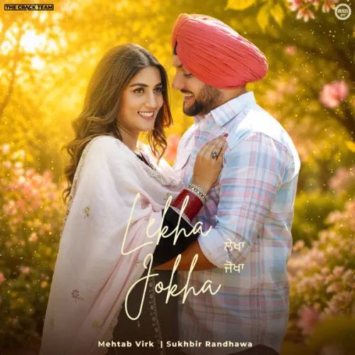 Lekha Jokha Mehtab Virk mp3 song download, Lekha Jokha Mehtab Virk full album mp3 song
