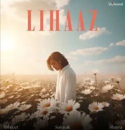 Lihaaz Abhijeet Srivastava mp3 song download, Lihaaz Abhijeet Srivastava full album mp3 song