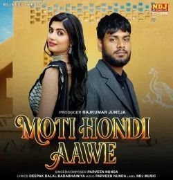 Moti hondi aawe Parveen Nunda mp3 song download, Moti Hondi Aawe Parveen Nunda full album mp3 song