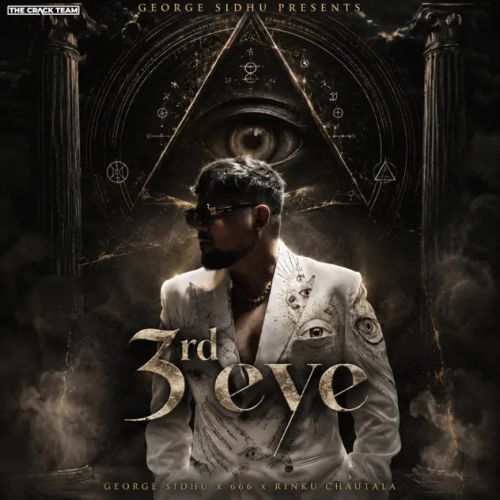 3rd Eye (feat. Rinku Chautala) George Sidhu mp3 song download, 3rd Eye George Sidhu full album mp3 song