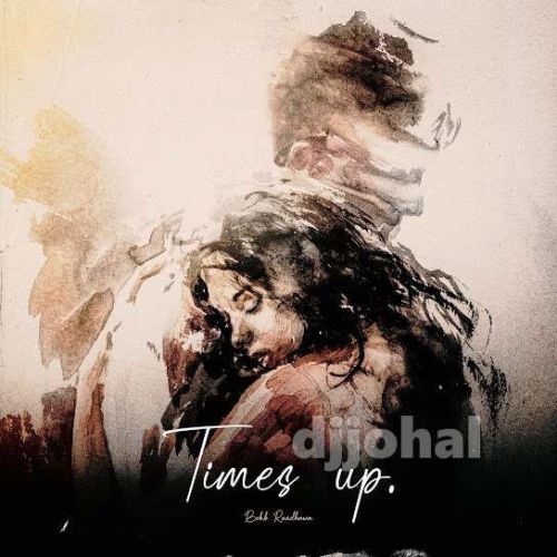 Times Up Bob B Randhawa mp3 song download, Times Up Bob B Randhawa full album mp3 song