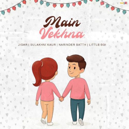 Main Vekhna Jigar mp3 song download, Main Vekhna Jigar full album mp3 song