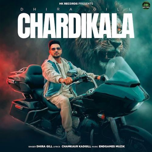 Chardikala Dhira Gill mp3 song download, Chardikala Dhira Gill full album mp3 song