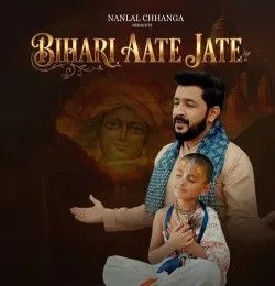 Bihari Aate Jate Nandlal Chhanga mp3 song download, Bihari Aate Jate Nandlal Chhanga full album mp3 song