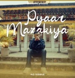 Pyaar Mazakiya MC Insane mp3 song download, Pyaar Mazakiya MC Insane full album mp3 song