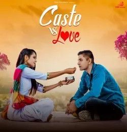 Caste Vs Love Naveen Punia mp3 song download, Caste Vs Love Naveen Punia full album mp3 song