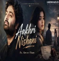 Aakhri Nishani Aarzoo Khaan mp3 song download, Aakhri Nishani Aarzoo Khaan full album mp3 song