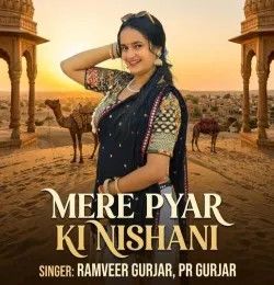 Mere Pyar Ki Nishani Ramveer Gurjar, PR Gurjar mp3 song download, Mere Pyar Ki Nishani Ramveer Gurjar, PR Gurjar full album mp3 song