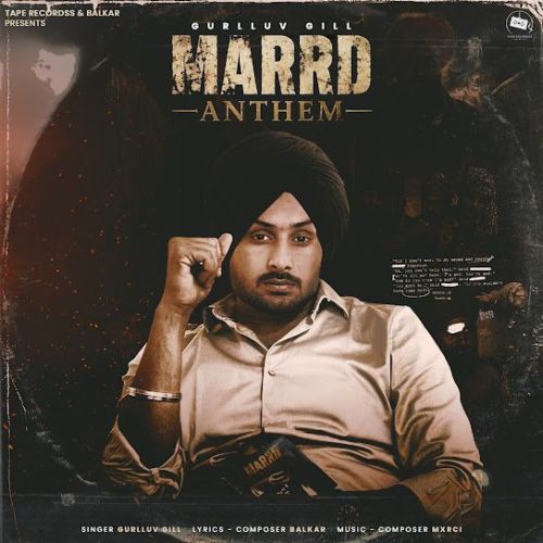 MARRD ANTHEM Gurlluv mp3 song download, MARRD ANTHEM Gurlluv full album mp3 song