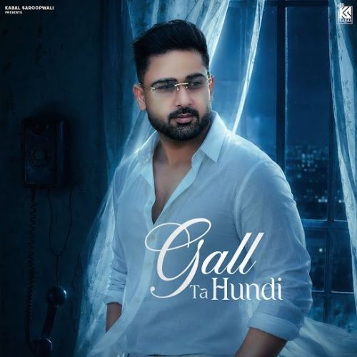Gall Ta Hundi Daljeet Chahal mp3 song download, Gall Ta Hundi Daljeet Chahal full album mp3 song