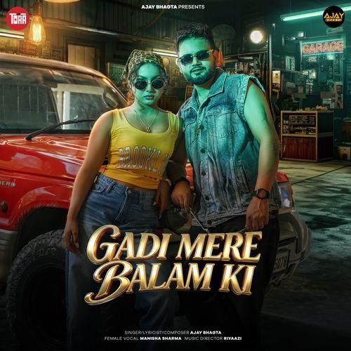 Gadi Mere Balam Ki Ajay Bhagta, Manisha Sharma mp3 song download, Gadi Mere Balam Ki Ajay Bhagta, Manisha Sharma full album mp3 song
