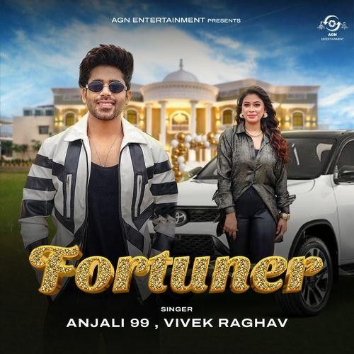 Fortuner Vivek Raghav, Anjali 99 mp3 song download, Fortuner Vivek Raghav, Anjali 99 full album mp3 song