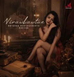 Nirawbawtae Antaraa Bhataacharya mp3 song download, Nirawbawtae Antaraa Bhataacharya full album mp3 song