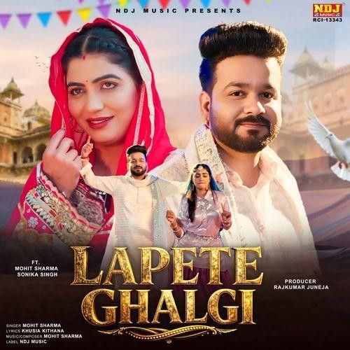 Lapete Ghalgi Mohit Sharma mp3 song download, Lapete Ghalgi Mohit Sharma full album mp3 song