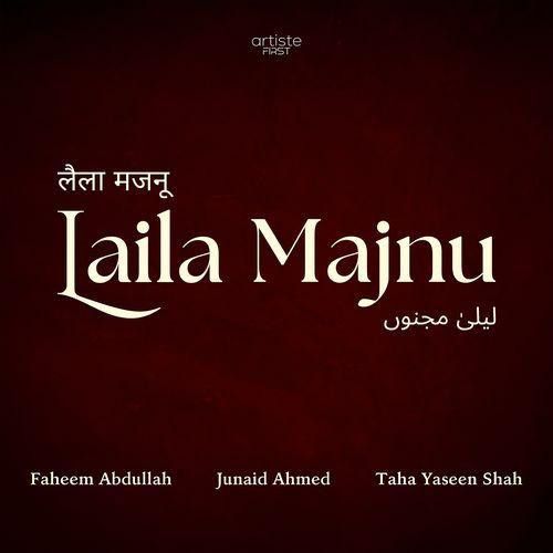 Laila Majnu Faheem Abdullah, Junaid Ahmed, Taha Yaseen Shah mp3 song download, Laila Majnu Faheem Abdullah, Junaid Ahmed, Taha Yaseen Shah full album mp3 song