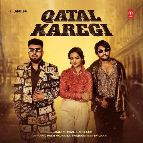 Qatal Karegi Bali Sharma, Shiqaari mp3 song download, Qatal Karegi Bali Sharma, Shiqaari full album mp3 song