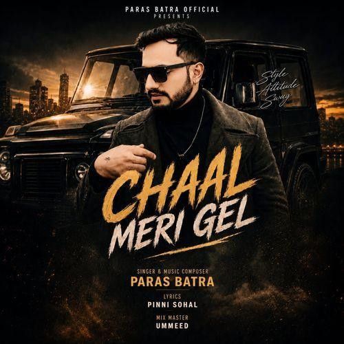 Chaal Meri Gel Paras Batra mp3 song download, Chaal Meri Gel Paras Batra full album mp3 song