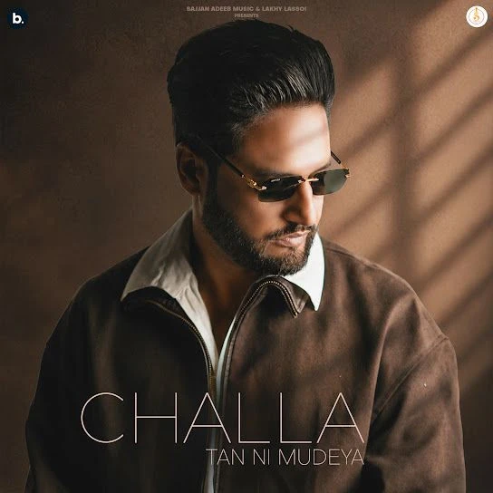 Challa Tan Ni Mudeya Sajjan Adeeb mp3 song download, Challa Tan Ni Mudeya Sajjan Adeeb full album mp3 song