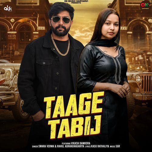Taage Tabij Swara Verma, Rahul Aurangnagriya mp3 song download, Taage Tabij Swara Verma, Rahul Aurangnagriya full album mp3 song