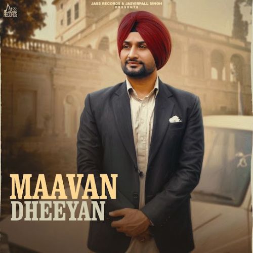 Maavan Dheeyan Vicky Dhaliwal mp3 song download, Maavan Dheeyan Vicky Dhaliwal full album mp3 song