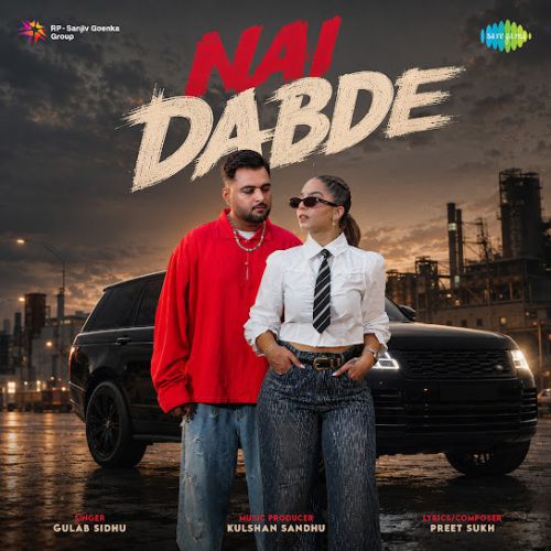 Nai Dabde Gulab Sidhu mp3 song download, Nai Dabde Gulab Sidhu full album mp3 song