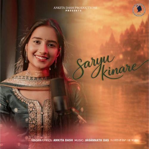 Saryu Kinare Ankita Dash mp3 song download, Saryu Kinare Ankita Dash full album mp3 song
