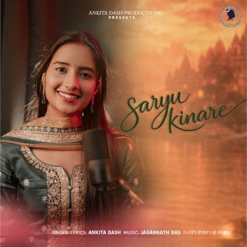 Saryu Kinare Ankita Dash mp3 song download, Saryu Kinare Ankita Dash full album mp3 song