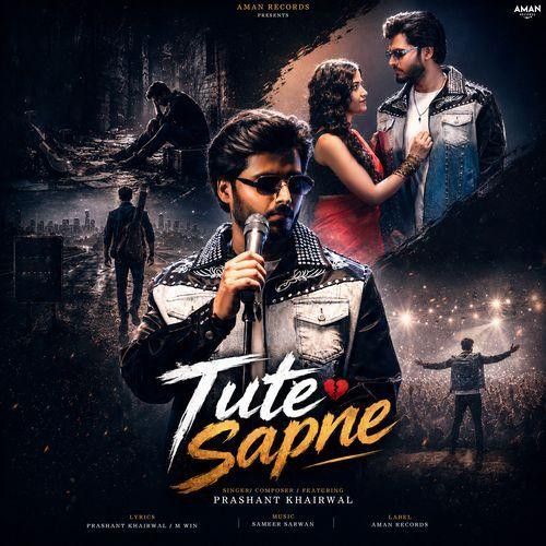 Tute Sapne Prashant Khairwal mp3 song download, Tute Sapne Prashant Khairwal full album mp3 song
