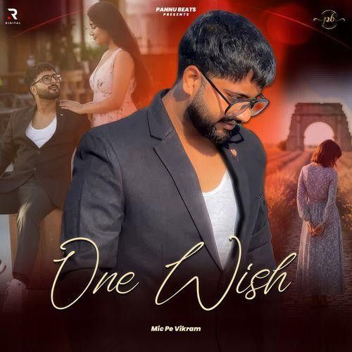 One Wish MIC PE VIKRAM mp3 song download, One Wish MIC PE VIKRAM full album mp3 song